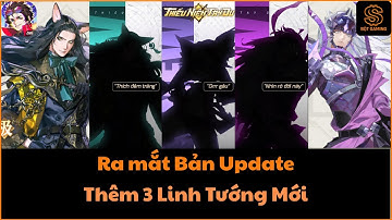 #11 [Update Mới] Thêm 3 Linh Tướng Mới - Review nhận xét trước  - [ Thiếu Niên Tây Du - VTC ]