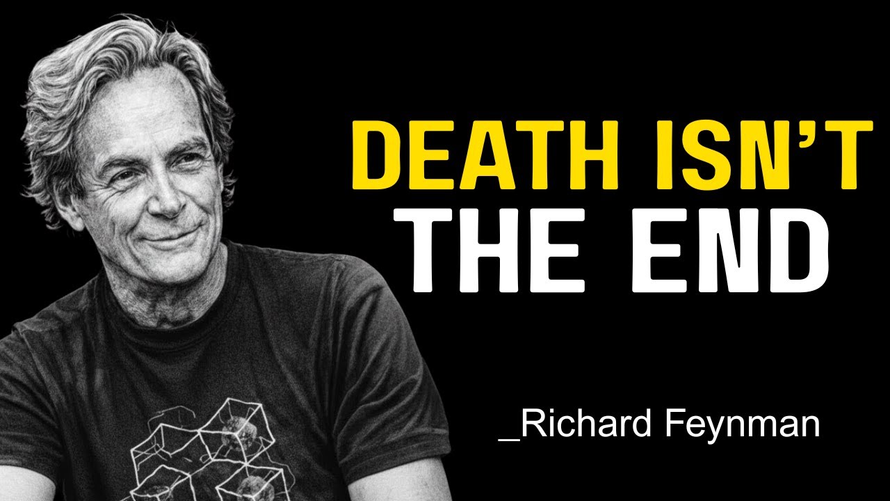Richard Feynman Explains Life and Death Like Never Before