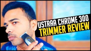 ustraa chrome 300 review