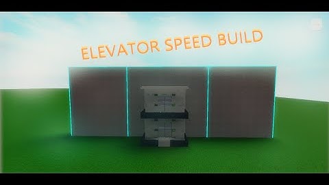 Elevator Speed Build - Roblox Studios