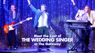 Meet The Cast of The Wedding Singer at The Gateway