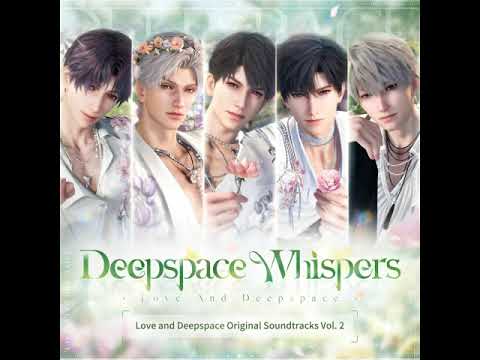 Deepspace Whispers - Deepspace Dream - Love and Deepspace