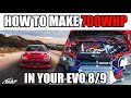 How to Build a 700whp Evo 8/9