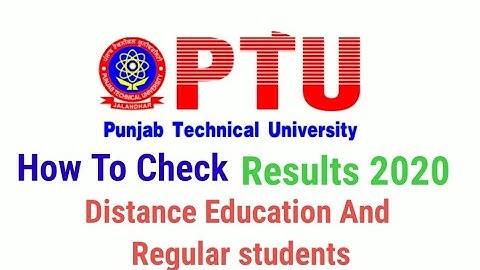 How to check results 2020 I.K Gujral Punjab technical University PTU