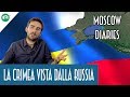 La CRIMEA Vista Dalla RUSSIA  - MOSCOW DIARIES