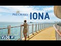 P&O Iona | Maiden Cruise Voyage 2021| Vlog #1