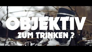 Objektiv zum trinken