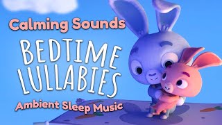 10 Hours Relaxing Baby Music | Ambient Sleep Music | Bedtime Lullaby For Sweet Dreams