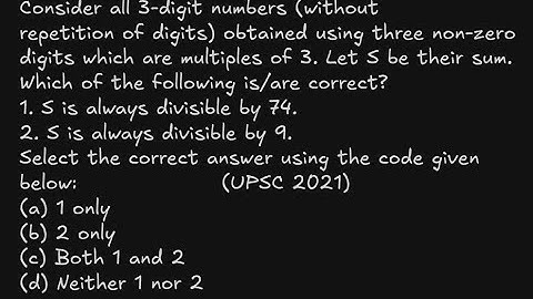 Consider all 3-digit numbers (without repetition of digits) obtained using three non-zero| UPSC 2021