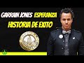 GARRAIN JONES | ESPERANZA | HISTORIA DE ÉXITO