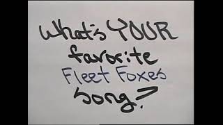 Whats YOUR favorite Fleet Foxes song?