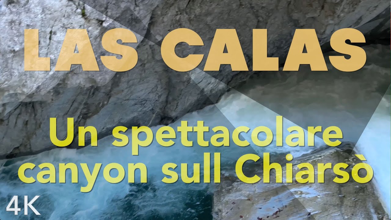 112 Il canyon de Las Calas (4K) un'imponente formazione naturale scavato dall'acqua del Chiarsò.