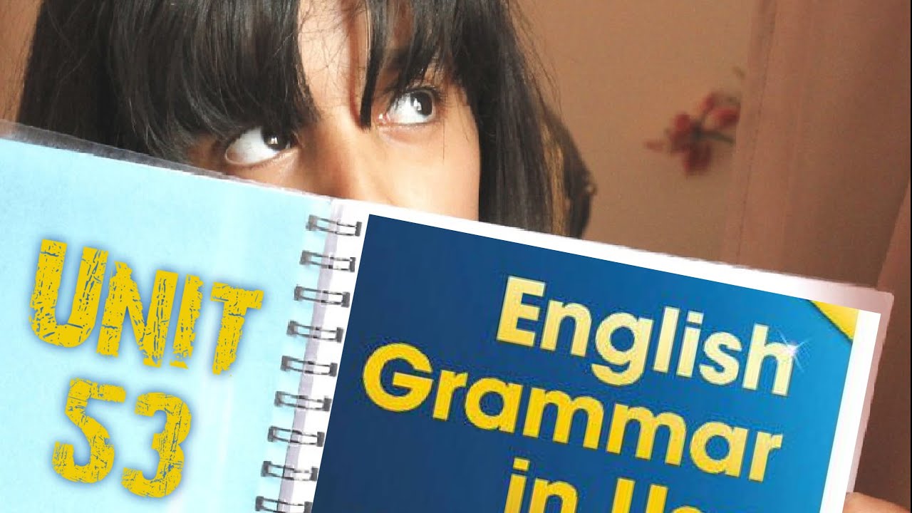 شرح قواعد يونت 53 ( verb+ing) من كتاب English grammar in use