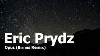 Eric Prydz - Opus (Brines Remix)
