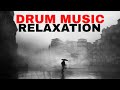 Relaxing Drum Music From Best Relaxing Music Therapy 4K