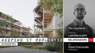 Keeping it real.istic - Episode 84 | Building LASTING CLIENT RELATIONSHIPS feat. Robert Dobrowolski Guide