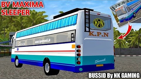 FIRST BV MAXIMA SLEEPER COACH BUS MOD FOR BUSSID || BY NK GAMES || MOD FIRST LOOK