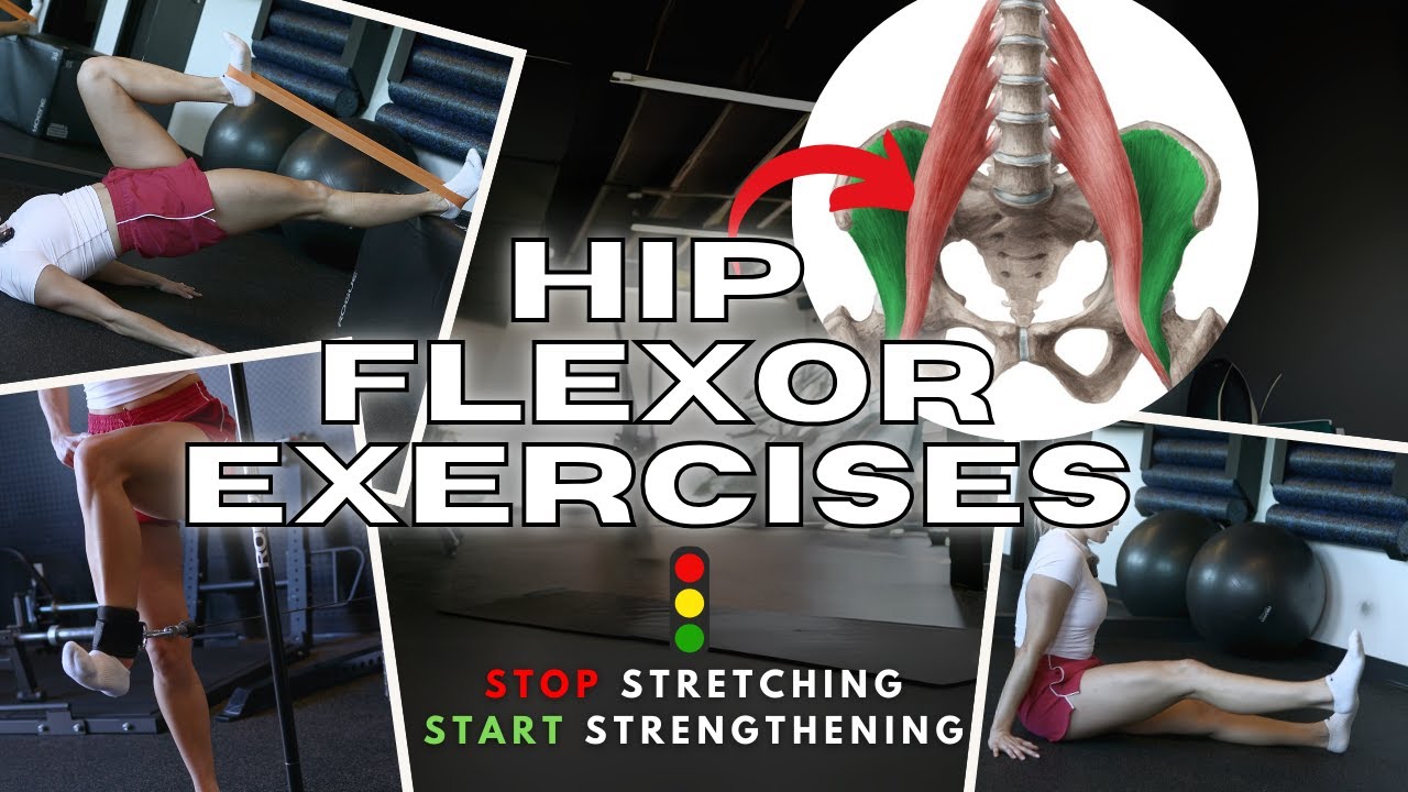 Hip Flexor Strengthening Exercises | Stop Stretching & Start ...