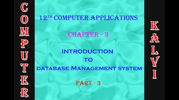 12TH CA-CHAPTER - 3-INTRODUCTION TO DBMS PART -3