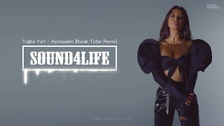 Video thumbnail of "Tuğba Yurt - Açmayalım (Burak Tufan Remix)"