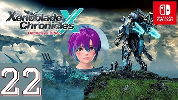 Xenoblade Chronicles X: DE [Switch] | Gameplay Walkthrough Part 22 | No Commentary