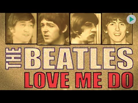 LOVE ME DO: THE STORY OF THE BEATLES
