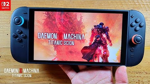 Daemon X Machina Titanic Scion Nintendo Switch 2 Gameplay 