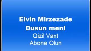 Elvin Mirzezade Dusun Meni