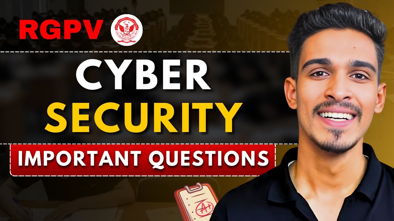 Cyber Security Most Important Topics | RGPV BTech 5th Sem | 3rd Year