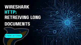 Celebrity Wireshark Lab HTTP: Retrieving Long HTML Documents Net Worth