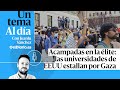  podcast  acampadas en la lite las universidades de eeuu estallan por gaza