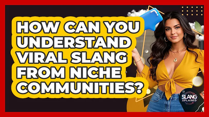 How Can You Understand Viral Slang From Niche Communities? - SlangXplained