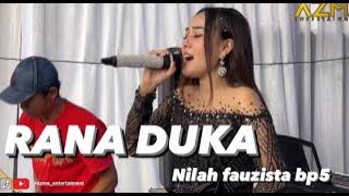 RANA DUKA - NILAH FAUZISTA BP5