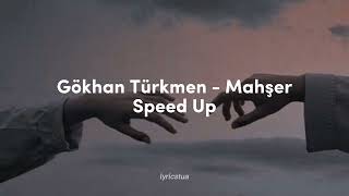 Gökhan Türkmen - Mahşer // speed up Resimi