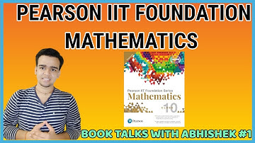 Pearson IIT Foundation Mathematics | Best IIT Foundation Maths Book | Book Talks With Abhishek #1