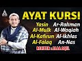 Ayat Kursi ,Surah Yasin,Ar Rahman,Al Waqiah,Al Mulk,Ikhlas,Falaq,An Nas By Alaa Aqel
