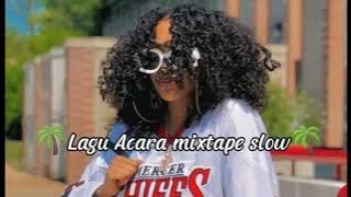 Lagu Acara mixtape slow santuy 🌴🌴🌴