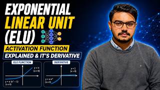 Exponential Linear Unit (ELU) Activation Function Explained & It's Derivative