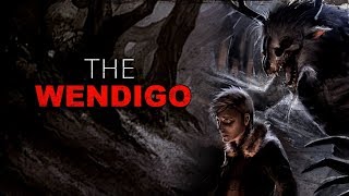 'The Wendigo' Creepypasta