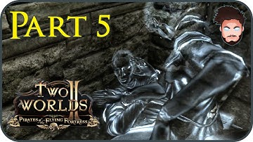 Ghosts? - Two Worlds II - Pirates of the Flying Fortress - Part 5 - EN Gameplay