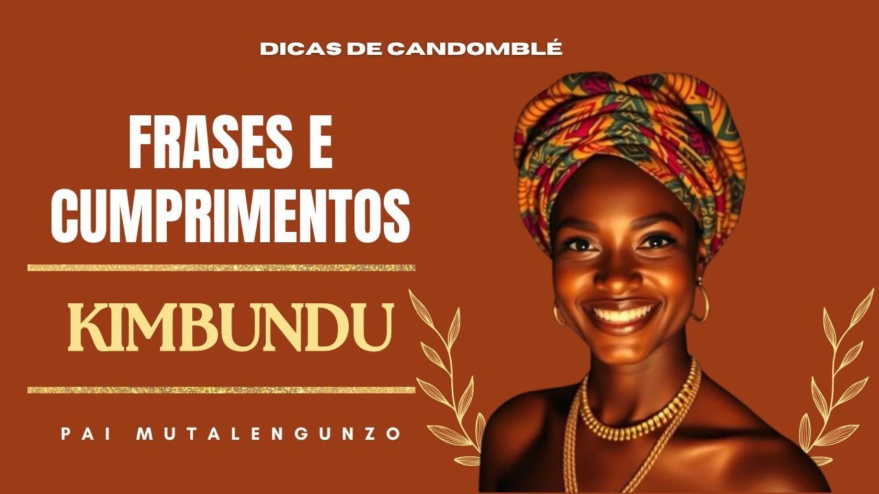 Dialeto Kimbundu Frases e Cumprimentos - Línguas de Angola