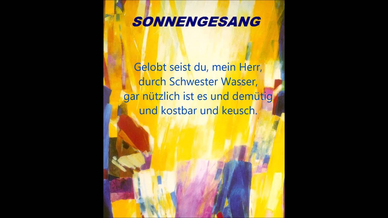 Der Sonnengesang des Franz von Assisi Enjott Schneider(*1950) YouTube Der Sonnengesang des Franz von Assisi Enjott Schneider(*1950) YouTube