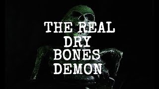 REAL DRY BONES RITUAL DEMON CAUGHT ON CAMERA
