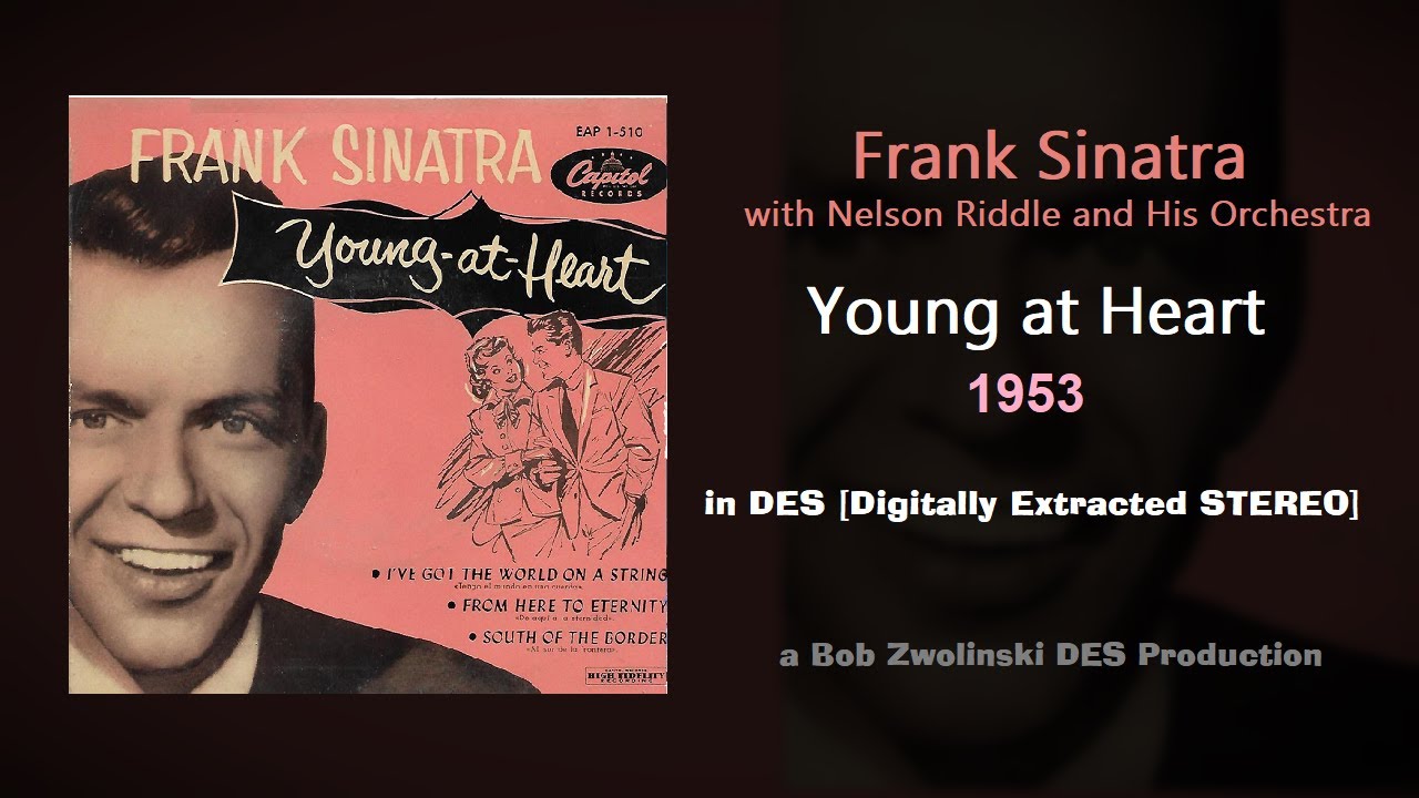 Frank Sinatra – Young at Heart – 1953 [DES STEREO]