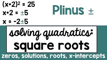 Solving Quadratics Using Square Roots | Algebra | Zeros Solutions Intercepts of Equations