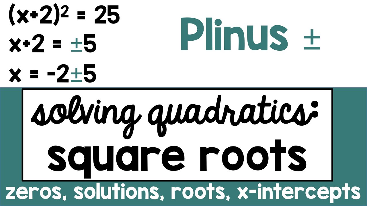 Solving Quadratics Using Square Roots | Algebra | Zeros Solutions ...