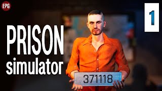 Prison Simulator - Симулятор Тюрьмы - Прохождение #1 (стрим)