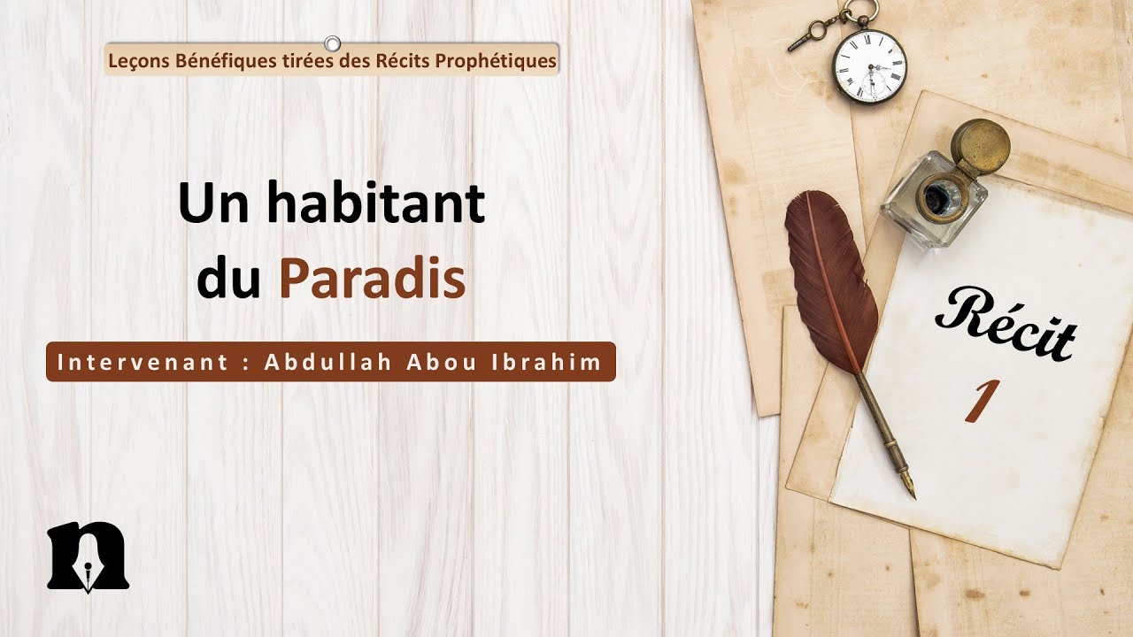 01- Un habitant du Paradis | Leçons bénéfiques tirées des récits prophétiques