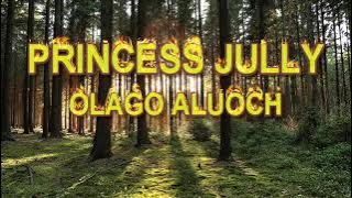 Princess Jully - Olago Aluoch