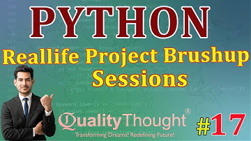 Control Flow Reallife Project Brushup Sessions | Python Tutorial for Beginners | Quality Thought